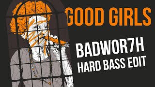 Sonny Banks - Good Girls [BADWOR7H HARD BASS BOOTLEG]