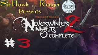 Neverwinter Nights 2 #3 - The Trouble with Highcliff & Passage to Neverwinter (11/17/19)