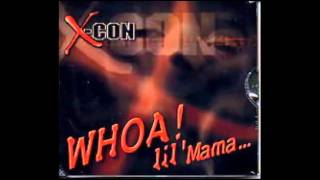 X-CON - WHOA LIL MAMA (FAST)