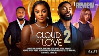 CLOUD OF LOVE 2 REVIEW (LATEST NOLLYWOOD MOVIE REVIEW STARRING JOHN EKANEM)