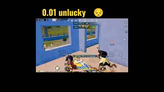 0.01 % Unlucky Moment in Pubg Mobile #unlucky #shortvideo #youtubeshorts #bgmi