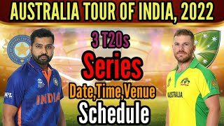 Australia Tour Of India | India All Matches Schedule | India vs Australia 2022 Schedule | Ind vs Aus