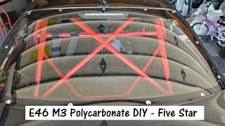 BMW E46 M3 Polycarbonate Window DIY - Five Star