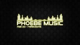 Mat Zo - Reflections (ft. Olan) | DnB | Phoebe Music