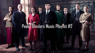 Peaky Blinders Music Playlist #2