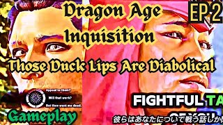 Dragon Age Inquisition. S1 - EP 2. Those Duck Lips Are Diabolical! Gameplay