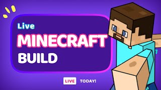 LIVE MineCraft Build 🧱