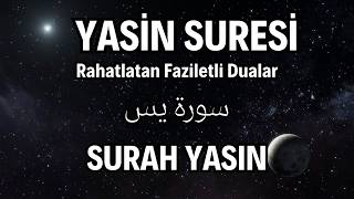 Yasin Suresi: Kalp ve Ruhun Huzuru | سورة يس | Surah Yasin | Kuran Dinle | Kuran Recitation