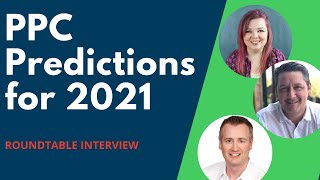 2021 Paid Media Advertising Predictions. Roundtable Interview