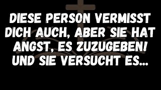 Diese Person vermisst dich auch, aber sie hat Angst, es zuzugeben! Und sie versucht es