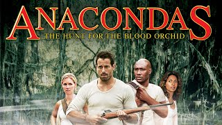 Anacondas The Hunt For The Blood Orchid (2004) Movie | Johnny Messner | Review & Facts