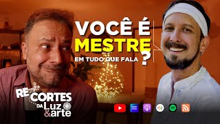 Você é MESTRE em todos os seus assuntos ? - Luz e Arte