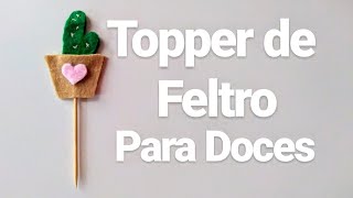 Topper Cactos Para Doces de Feltro