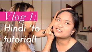 Vlog 1: Hindi 'to tutorial! (EPIC FAIL)