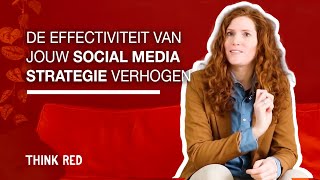 De effectiviteit van jouw social media strategie verhogen.