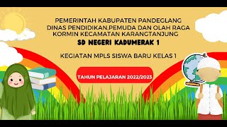 MPLS Siswa baru Sdn Kadumerak 1