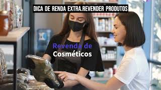 Dica de Renda Extra: REVENDA DE COSMÉTICOS