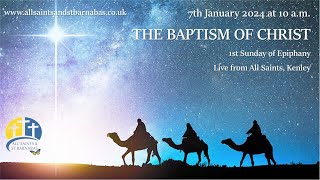 The Baptism of Christ 7/01/2024 @ 10am