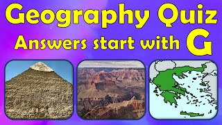 Geography Quiz - "G" edition (every answer starts with the letter G)