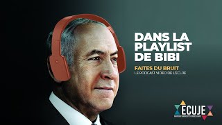 Dans la playlist de "BIBI" alias Benyamin Netanyahou