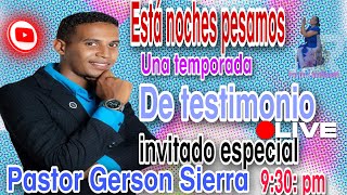 Tremendo testimonios esta noche del pastor Gerson Siberia te vas a impactar esta noche