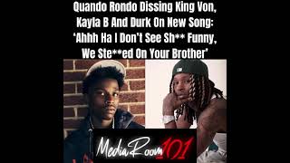 #QuandoRondo Disses #KingVon #KaylaB #Durk In New Song #NBAYoungboy #Youngboy #YB #OTF 👀