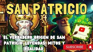 San Patricio: El hombre detrás del mito y su legado perdurable.