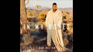 Ray Dalton - In My Bones (Official Audio)