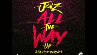 Jon Z - All The Way Up (Spanish Version) (Audio)