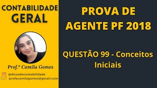 Questão 99 COMENTADA - Agente PF 2018