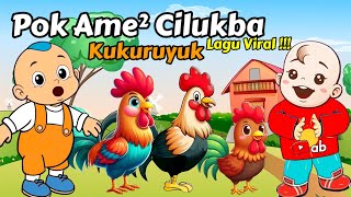 Lagu Kukuruyuk Viral - Pok Ame ame Cilukba Terbaru - Kalau kau suka hati - Ayam Berkokok - Lagu Anak