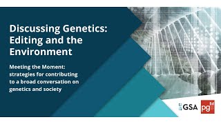 Discussing Genetics: Genome Editing and the Environment with the Personal Genetics Education Project