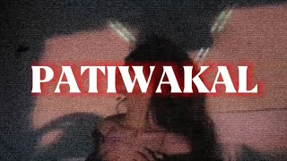 Patiwakal - JRLDM (Lyrics)