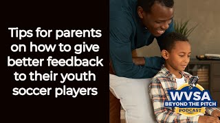 How Parents Can Give Better Feedback To Their Youth Soccer Players