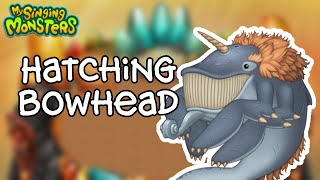 My Singing Monsters - Hatching Bowhead