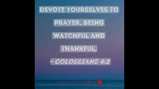 Devote Yourselves to Prayer (Col. 4)