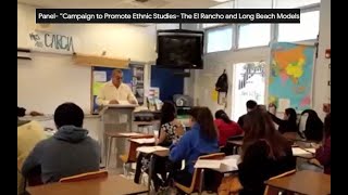 Panel: “Campaign to Promote Ethnic Studies: The El Rancho and Long Beach Models” Season 7 (2016)