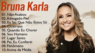 Bruna Karla - Eu Sei Que Não Estou So, Cicatrizes,.. Álbum completo Melhores músicas para ouvir 2024