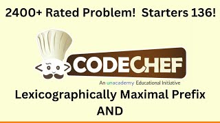 Codechef Starters 136 Solution to 2400 Rated Problem! Lexicographically Maximal Prefix AND!