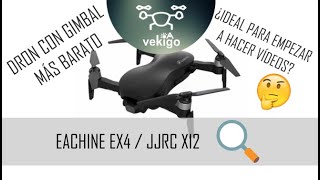 Eachine EX4 / JJRC X12 análisis en español - mejor dron barato con GPS y gimbal estabilizado