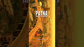 Patna ko Heart of Bihar Kyu bolte haiHamara BiharBadalta Bihar#patna #exolore #bihar #viralvideo