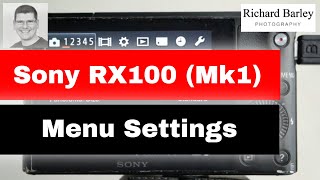 Sony RX100 Manual Mode Menu Settings - Never use auto again !