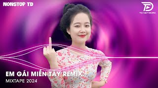 Em Gái Miền Tây Remix - Thuyền Tình Quay Về Bến Sông Mong Người Em Ru Mấy Câu Hò Remix Hot Tiktok