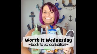 Worth It Wednesday: Back to School Edition