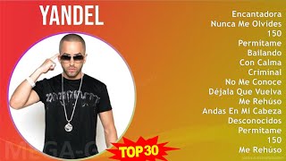 Y a n d e l 2024 MIX 30 Maiores Sucessos ~ 1990s Music ~ Top Urbano, Reggaeton, Latin, Latin Pop...