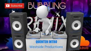 Quenten Intro - Westside Productions