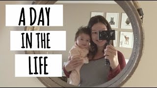 A DAY IN THE LIFE WITH BABY | FIRST TIME MOM