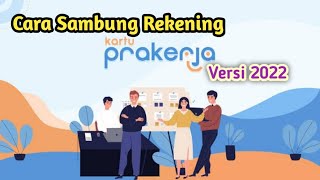 Cara Sambung Rekening Kartu Prakerja Versi 2022