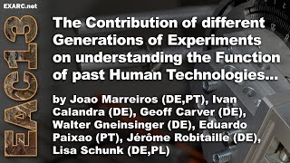 The Contribution of different Generations of Experiments of past Human Technologies...