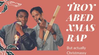 Troy and Abed Christmas Rap (But is an Actual Christmas Song)